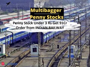 Penny Stock Under 3 Rs Get 91Cr Order from INDIAN RAILWAY